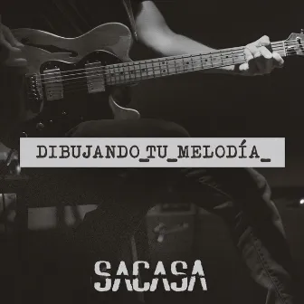 Dibujando Tu Melodia by Sacasa