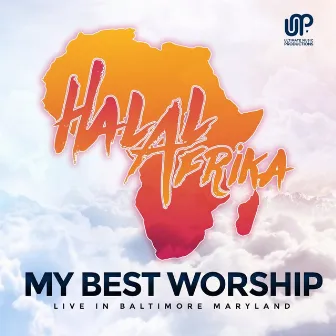 My Best Worship (Live) by Halal Afrika