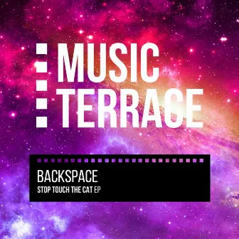 Stop Touch The Cat EP by Backspace