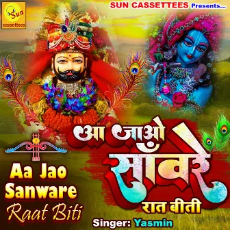 Aa Jao Sanware Raat Biti by Yasmin