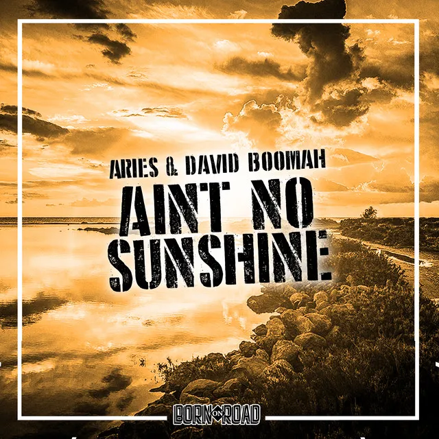 Ain't No Sunshine