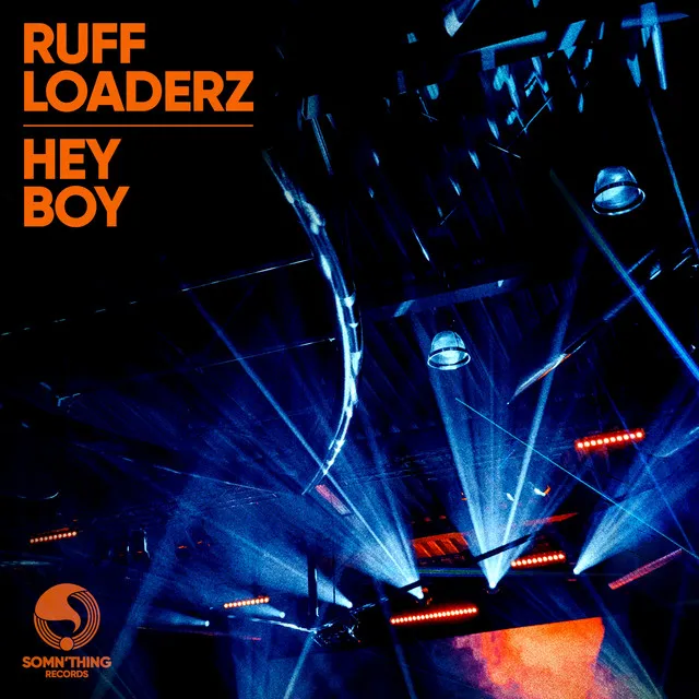 Hey Boy - Ruff Loaderz Revisit Dub Mix