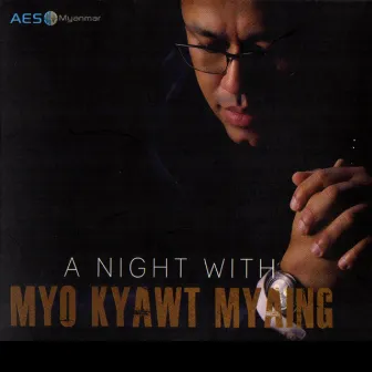 A Night With by Myo Kyawt Myaing