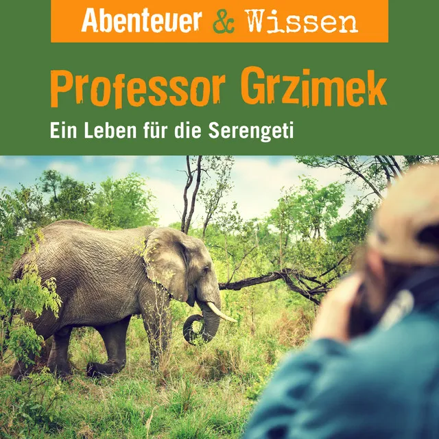 Kapitel 26 - Professor Grzimek - Ein Leben für die Serengeti