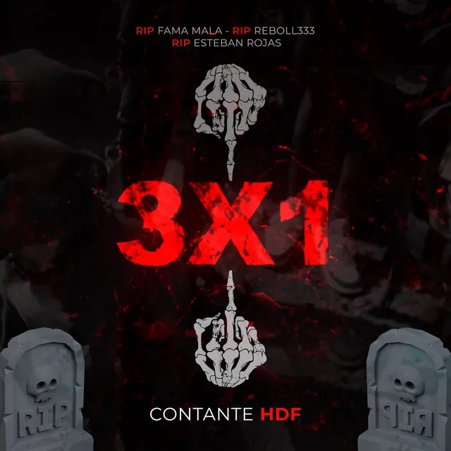 3X1 (RIP Fama Mala RIP Reboll333 RIP Esteban Rojas)