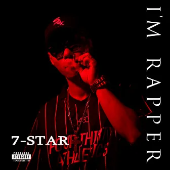 I'M RAPPER by 7-STAR