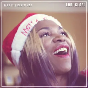 Hark It's Christmas by Lori Glori