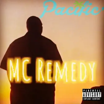 Pacific by MC Remedy