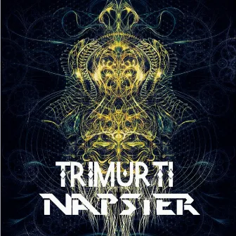 Trimurti by Napster