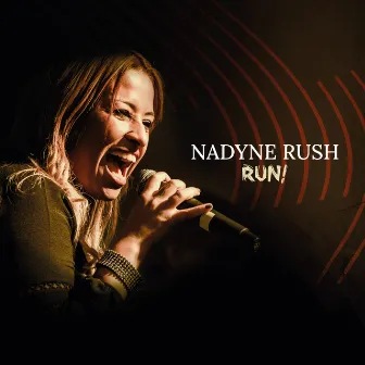 Run! by Nadyne Rush