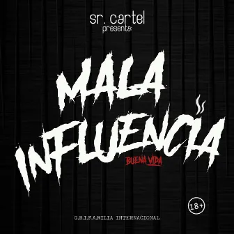 Mala Influencia (Buena Vida) by SR Cartel