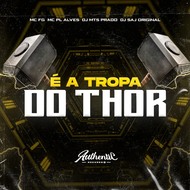 É a Tropa do Thor