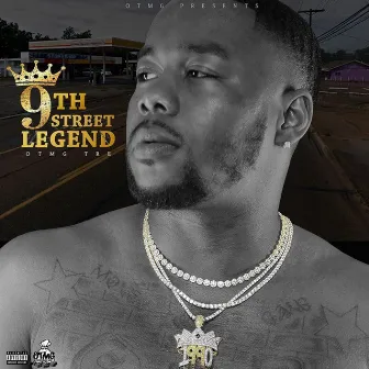 9TH STREET LEGEND by OTMG Tre