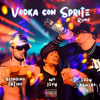 Vodka con Sprite (Remix) by Eddy Aguero