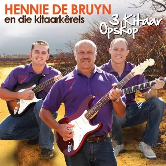 3 Kitaar Opskop by Hennie De Bruyn