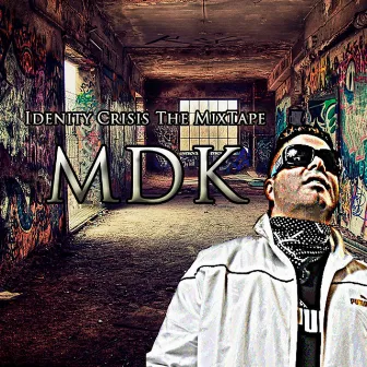 Identity Crisis - Single by MDK