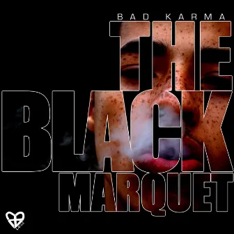 The Black Marquet by Bad Karma