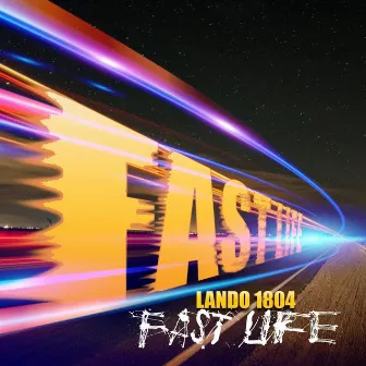 Fast Life by Lando 1804