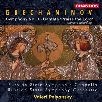 Grechaninov: Symphony No. 3 & Kvalite Boga by Alexander Gretchaninov