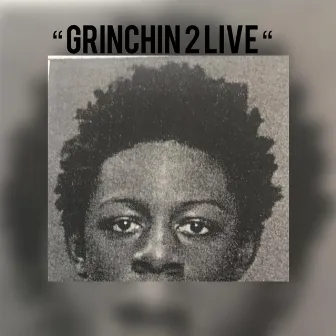 Grinchin 2 Live by Goon Glizz