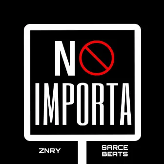 No Importa by ZNRY