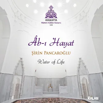 Ab-ı Hayat by Şirin Pancaroğlu