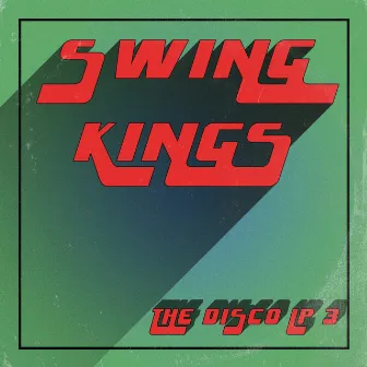 The Disco LP 3 by Swing Kings