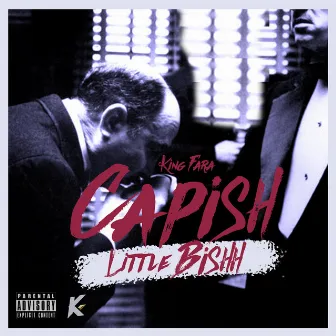 Capish Little Bishh by King Fara