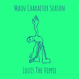 Main Character Season by Louis The Hippie