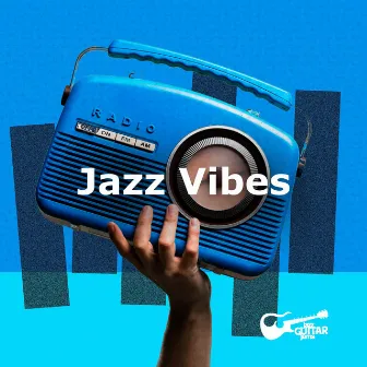 Jazz Vibes by Jazz Guitar Jams