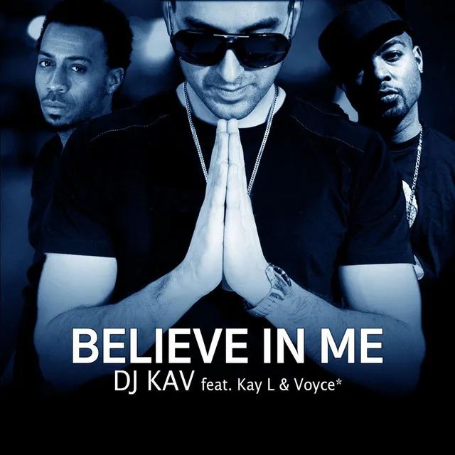 Believe in Me (feat. Kay L & Voyce*)