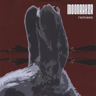 Moonraker Remixes by Moonraker