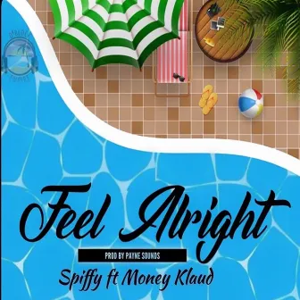 Feel Alright by SpiFFy Yo