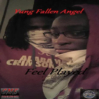 Feeling Played by Yung Fallen Angel