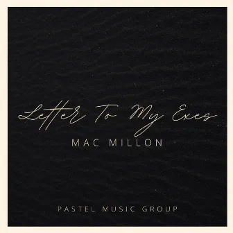 Letter To My Ex by Mac Millon