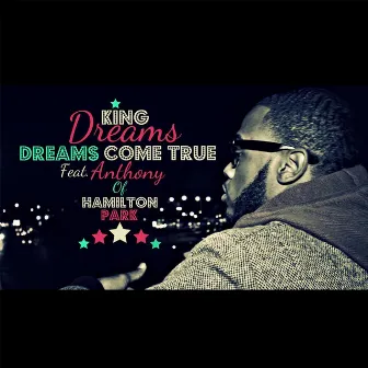 Dreams Come True (feat. Anthony) by King Dreams