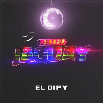 Jaguay by El Dipy