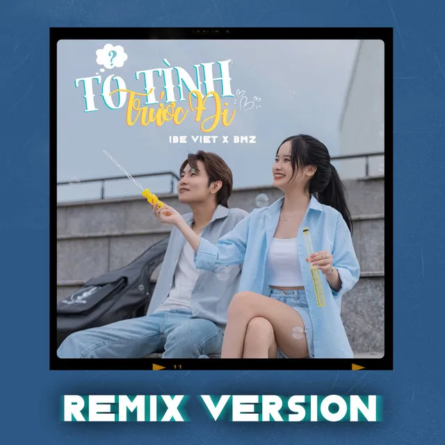 Tỏ Tình Trước Đi - Remix Version