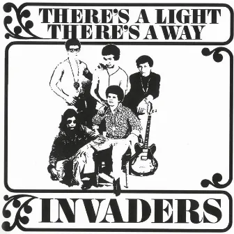 There's a Light, There's a Way by The Invaders