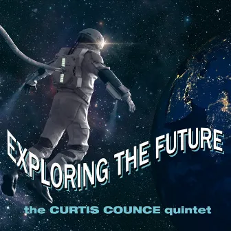 Exploring the Future by Curtis Counce Quintet