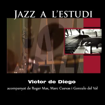 Jazz a l'Estudi: Victor de Diego by Victor De Diego