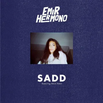 Sadd by Emir Hermono