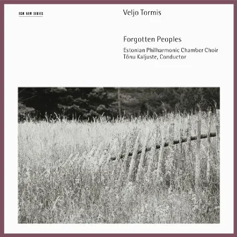 Tormis: Forgotten Peoples by Veljo Tormis