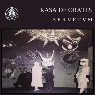 Abrvptvm by Kasa de Orates