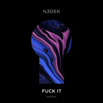 Fuck It by N3dek