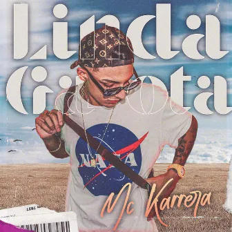 Linda Garota by Mc Karrera