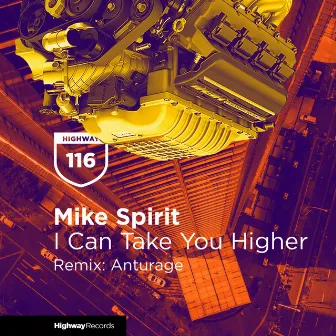 I Can Take You Higher by Mike Spirit