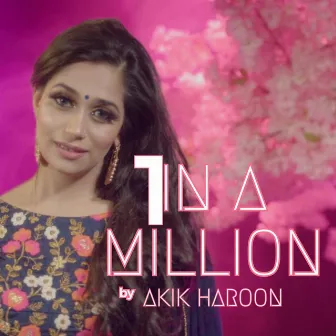 1 in a Million by Akik Haroon