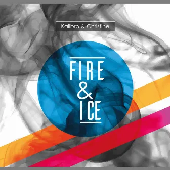 Fire & Ice by Christine