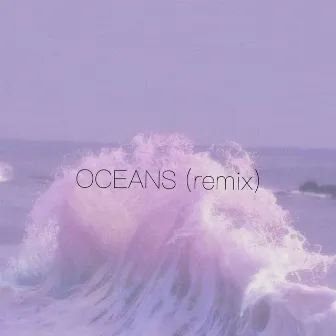 OCEANS (Remix) by Justice Posas